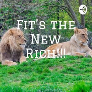 Fit's the New Rich!!!