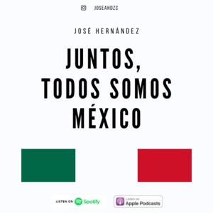 Juntos, todos somos México