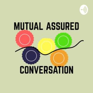 Mutual Assured Conversation