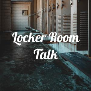 Locker Room Talk