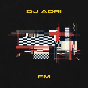 Dj Adri FM