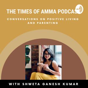 The Times of Amma Podcast