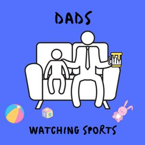 Dads Watching Sports