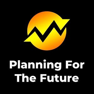 Planning For The Future