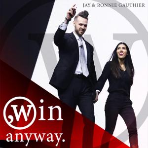 Win Anyway with Ronnie & Jay Gauthier Jr.