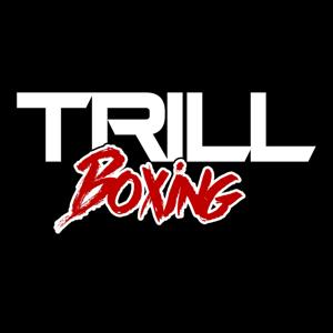 Trill Boxing Talk