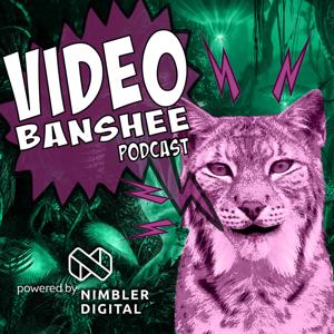 The Video Banshee Podcast