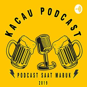 KACAU PODCAST