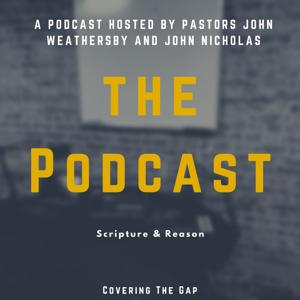 The Podcast on Scripture and Reason