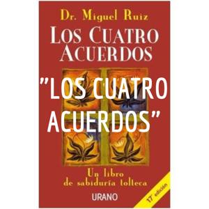 "LOS CUATRO ACUERDOS" by Danna Polanco