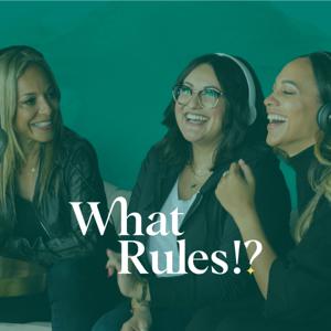 What Rules!?: A career podcast for women of color