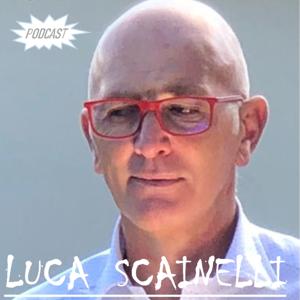 Luca Scainelli -Il Podcast