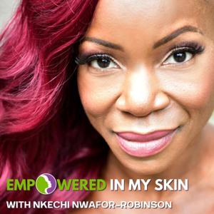 The Empowered in My Skin Podcast