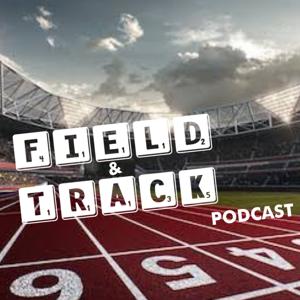 The Field & Track Podcast