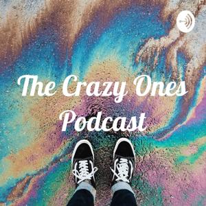 The Crazy Ones Podcast