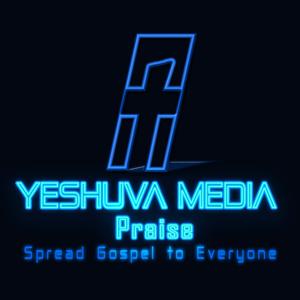 Yeshuva Media - Praise