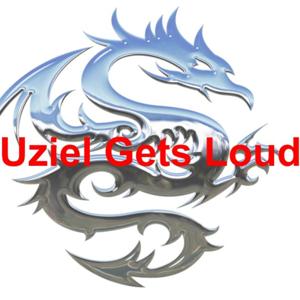 Uziel Gets Loud