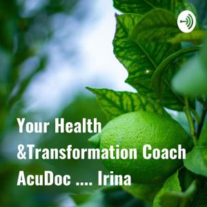 Transform your Health with Health coach Irina Lotvin