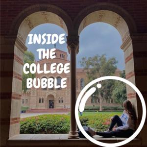 Inside The College Bubble