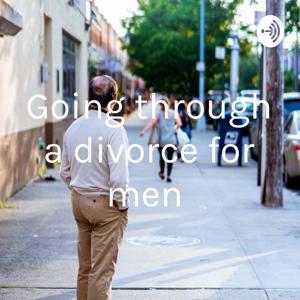 Going through a divorce for men