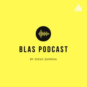 Blas Podcast