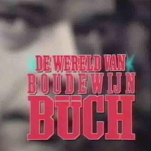 De wereld van Boudewijn Büch