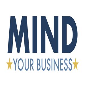 Mind Your Business Podcast