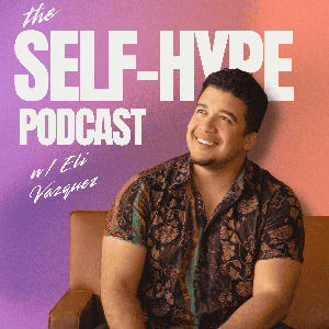 The Self-Hype Podcast