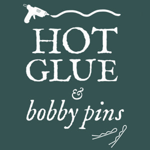 Hot Glue & Bobby Pins