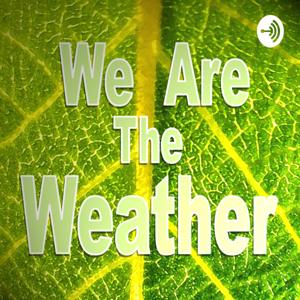 We Are The Weather