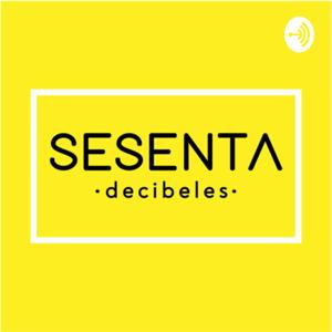 SESENTA decibeles