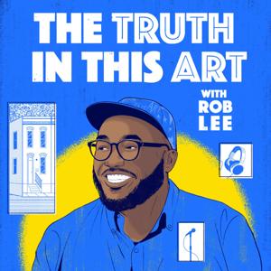 The Truth In This Art Podcast - Conversations with Artists, Creatives, and Cultural Leaders