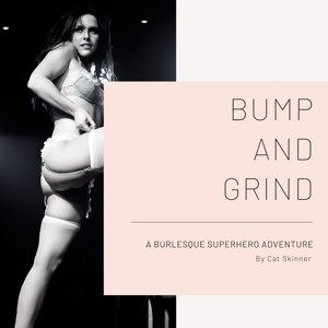 Clandestine Cabaret: Bump and Grind