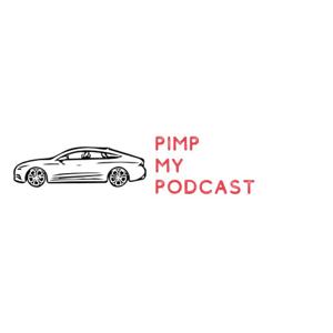 Pimp My Podcast