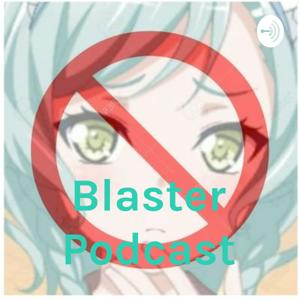 Blaster Podcast en español