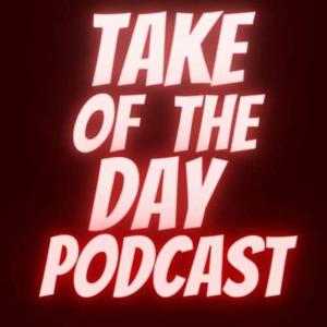 Take of the Day Podcast