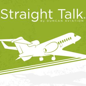 Straight Talk by Duncan Aviation