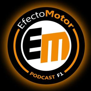 Efecto Motor - Podcast de F1 by Efecto Motor Podcast de F1