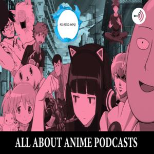 All About Anime Podcast