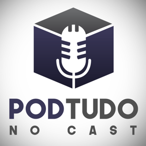 Pod Tudo no Cast