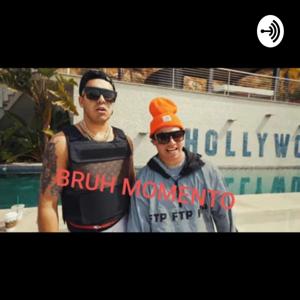 Bruh Momento