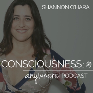 Consciousness Anywhere Podcast Free On The Podcast App