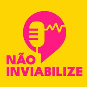 Não Inviabilize by Déia Freitas