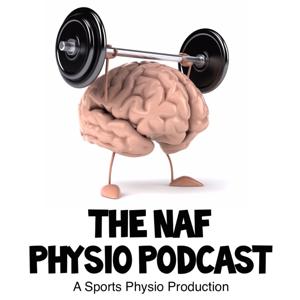 The NAF Physio Podcast by Adam Meakins