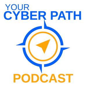 Your Cyber Path: How to Get Your Dream Cybersecurity Job by Kip Boyle