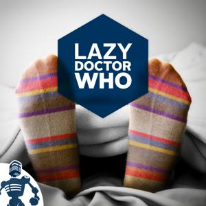 Lazy Doctor Who by Erika Ensign and Steven Schapansky