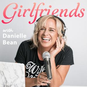 Girlfriends (A Podcast for Catholic Women) by Danielle Bean