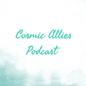 Cosmic Allies Podcast
