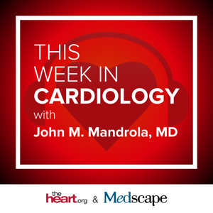 This Week in Cardiology by Medscape