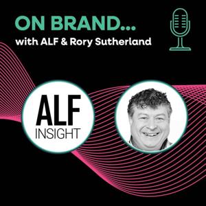 On Brand with ALF & Rory Sutherland by Ultimate Content